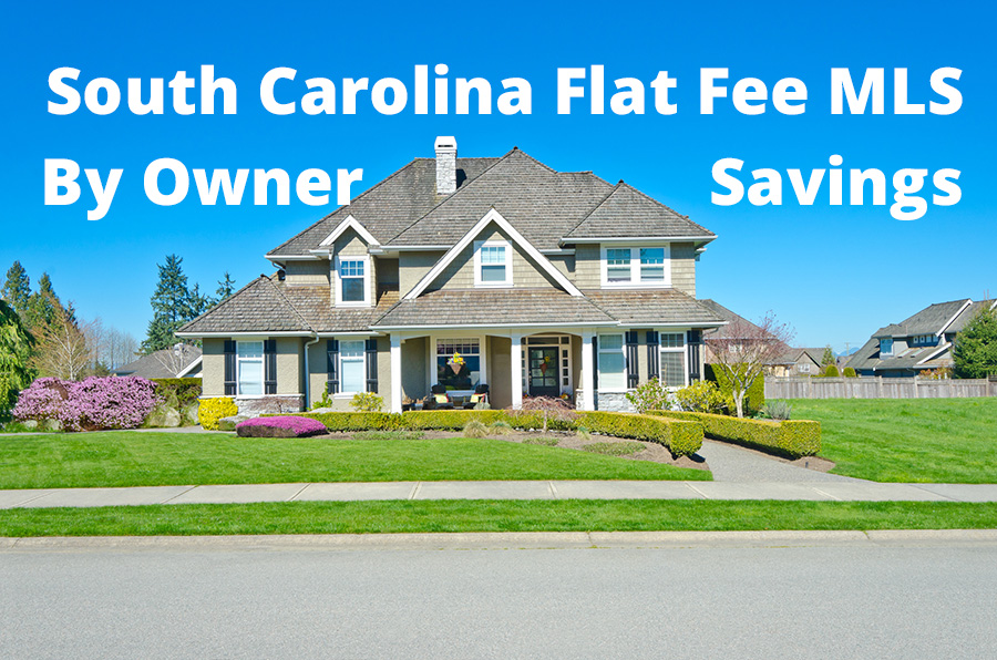 South Carolina Flat Fee MLS By Owner Savings